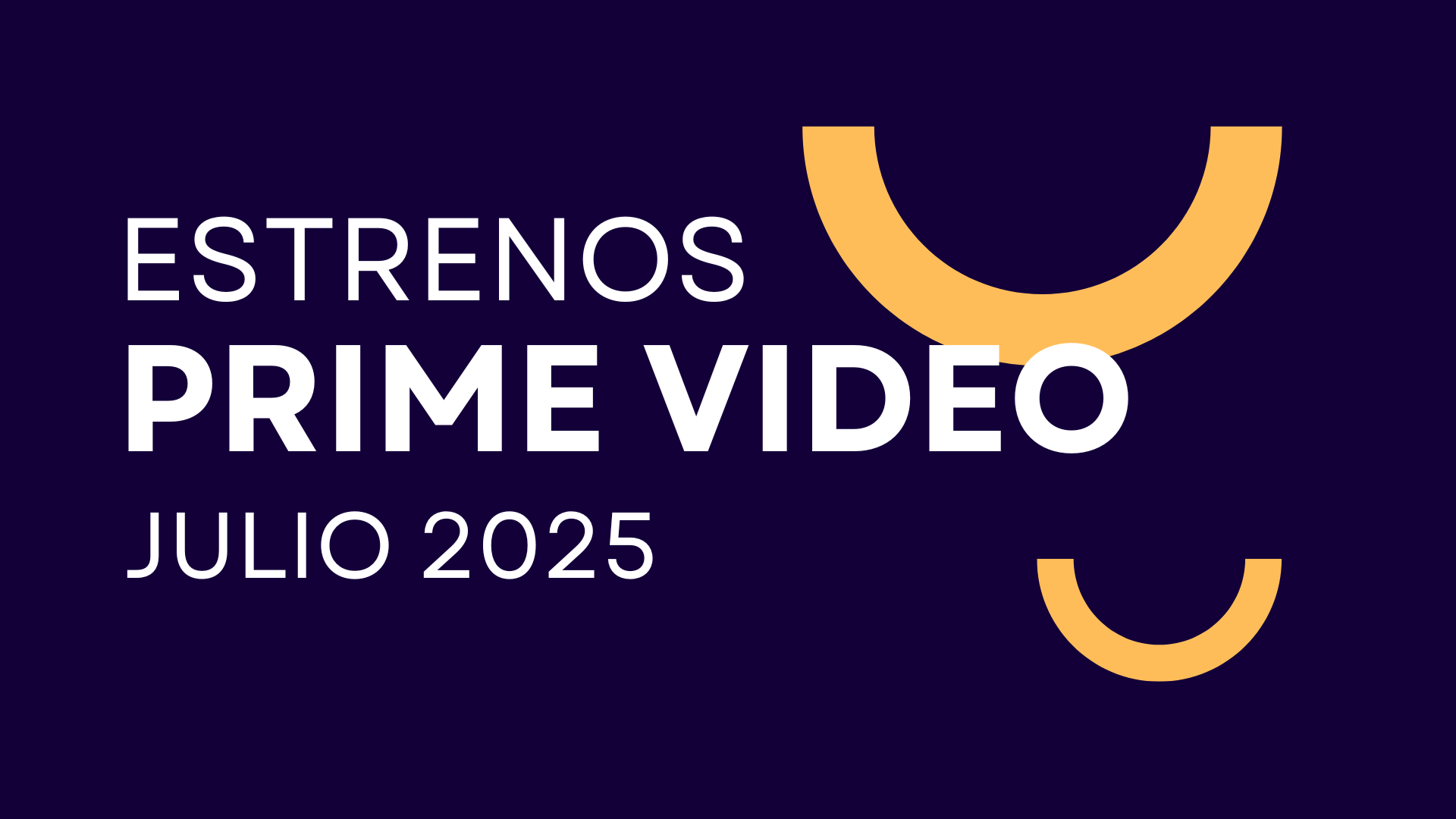 Películas y series de Amazon Prime Video: Estrenos julio 2025 - Cuentas ...